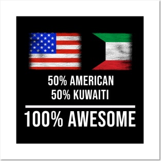 50% American 50% Kuwaiti 100% Awesome - Gift for Kuwaiti Heritage From Kuwait Posters and Art